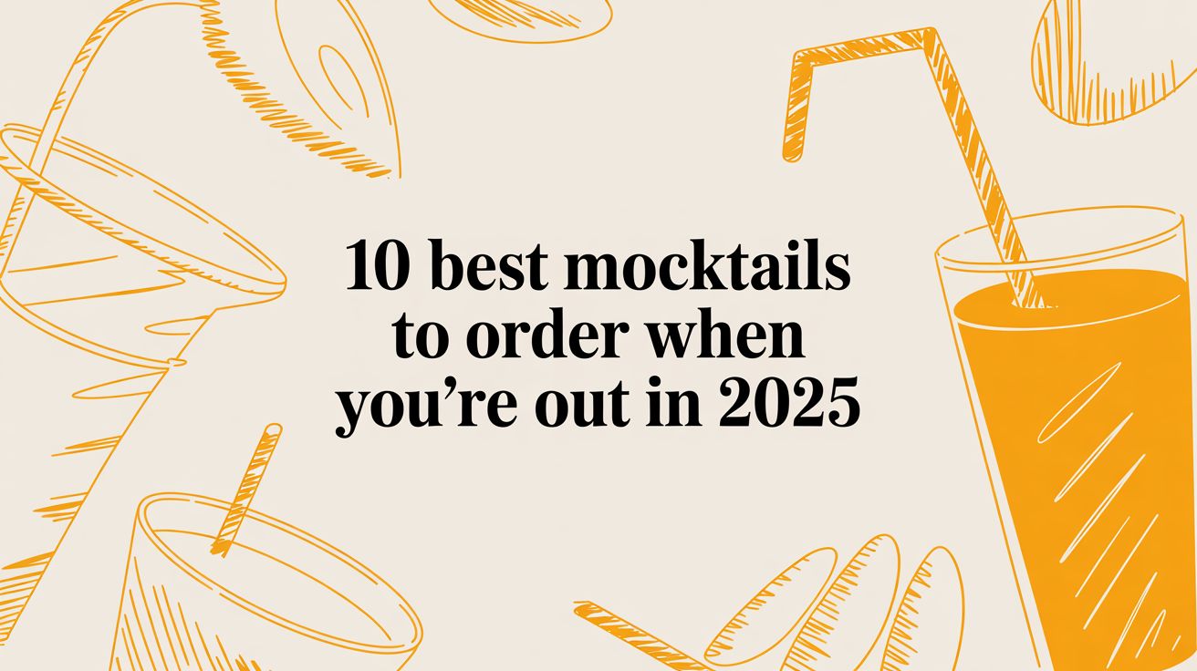 10 Best Mocktails to Order When You’re Out